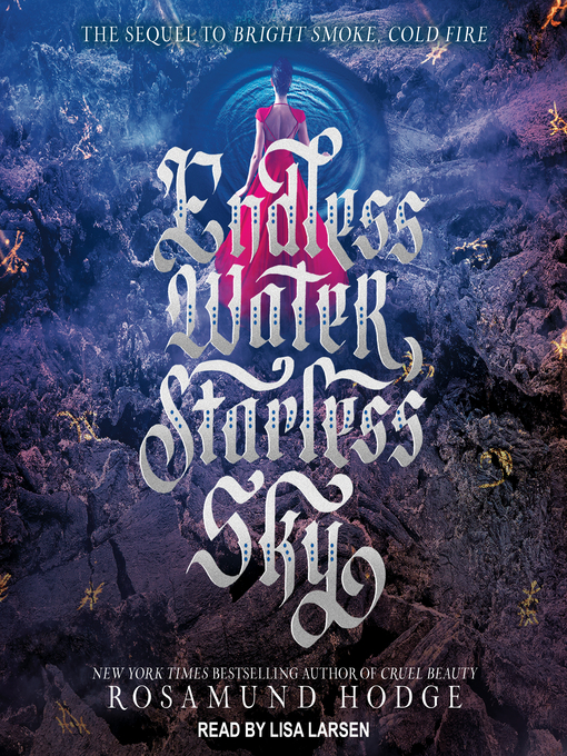 Title details for Endless Water, Starless Sky by Rosamund Hodge - Available